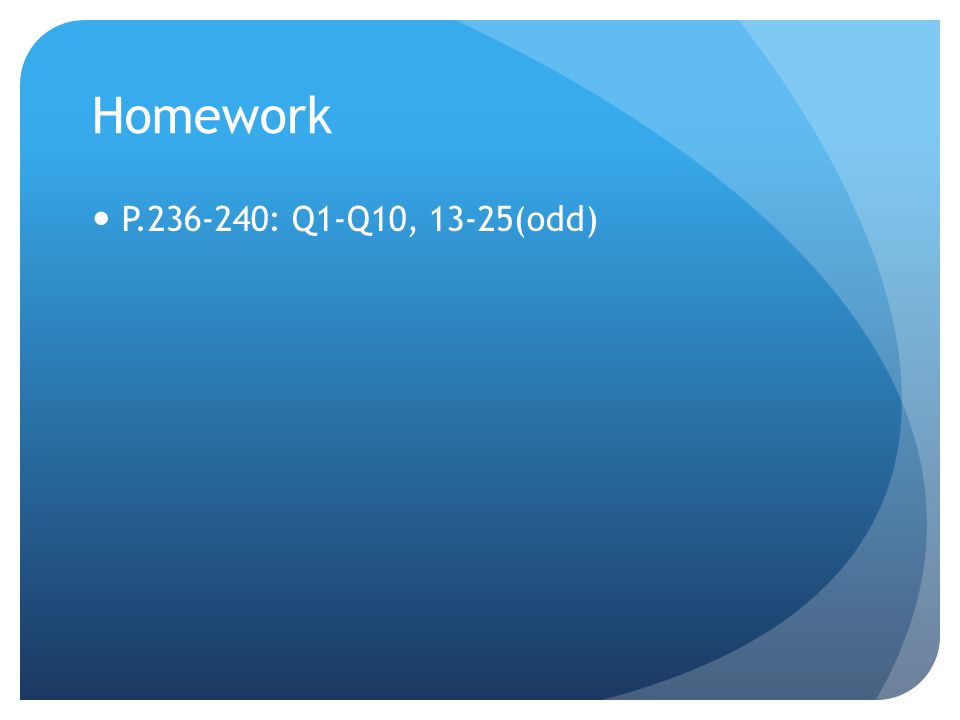 Homework P : Q1-Q10, 13-25(odd)