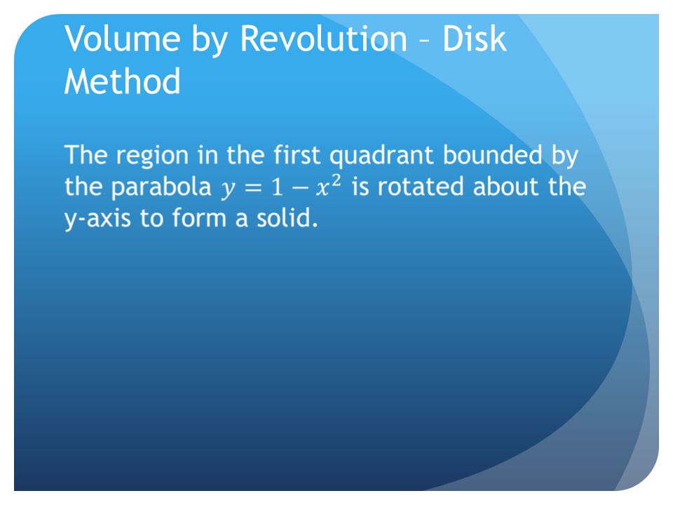 Volume by Revolution – Disk Method
