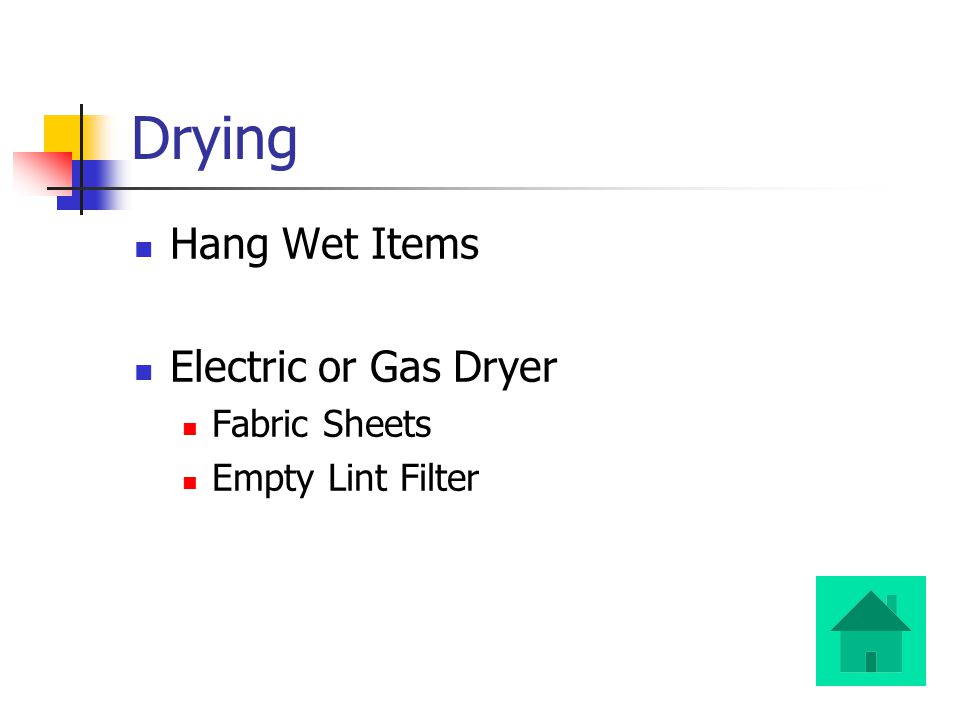 Drying Hang Wet Items Electric or Gas Dryer Fabric Sheets Empty Lint Filter