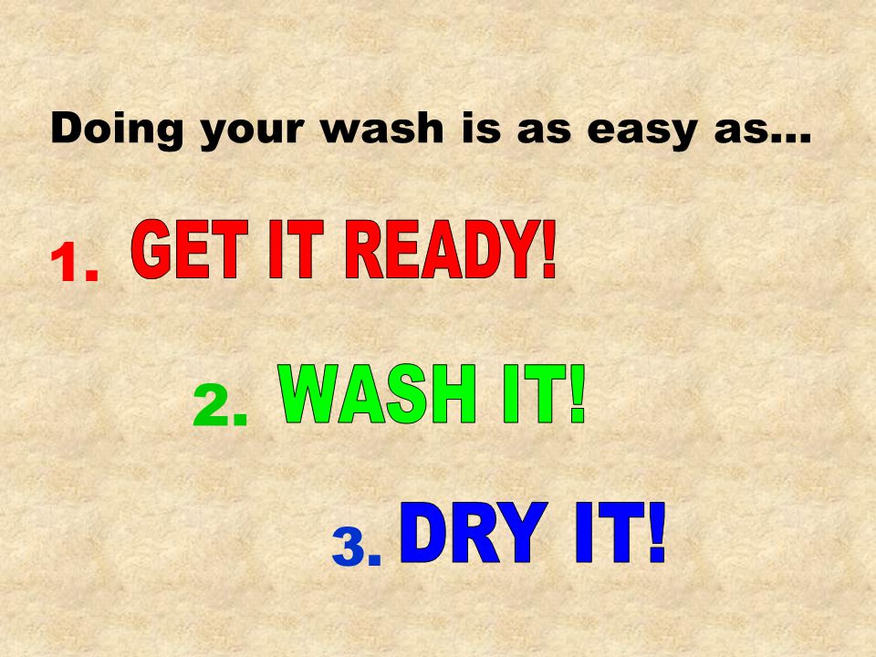 Doing your wash is as easy as…