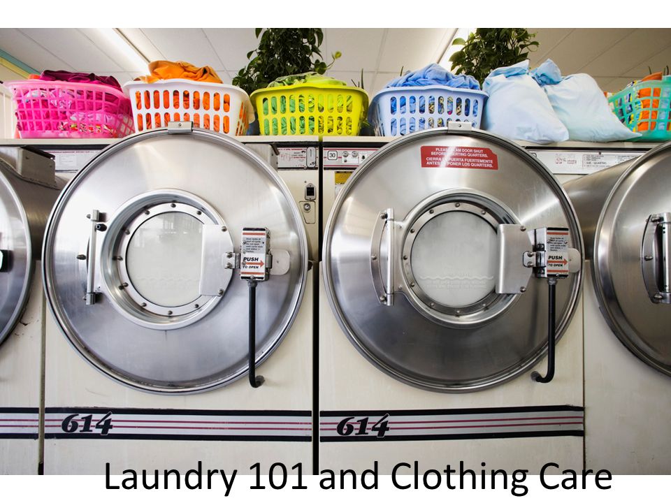 Laundry 101 and Clothing Care