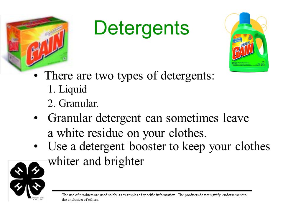 Detergents There are two types of detergents: 1. Liquid 2.