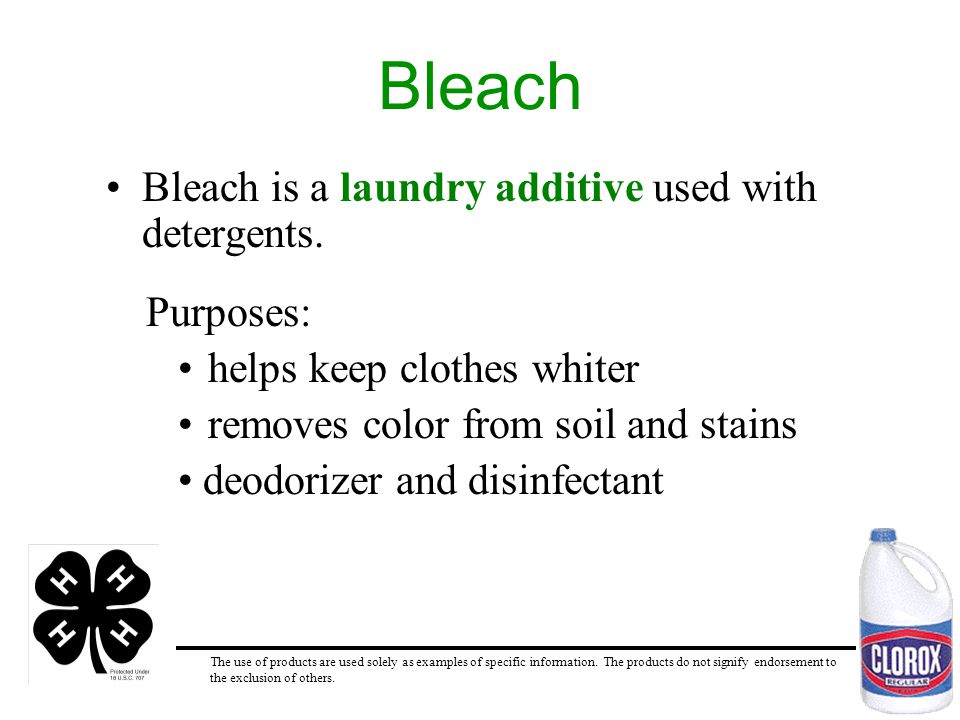 Bleach Bleach is a laundry additive used with detergents.