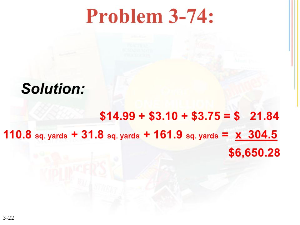 3-22 Problem 3-74: $ $ $3.75 = $ sq.