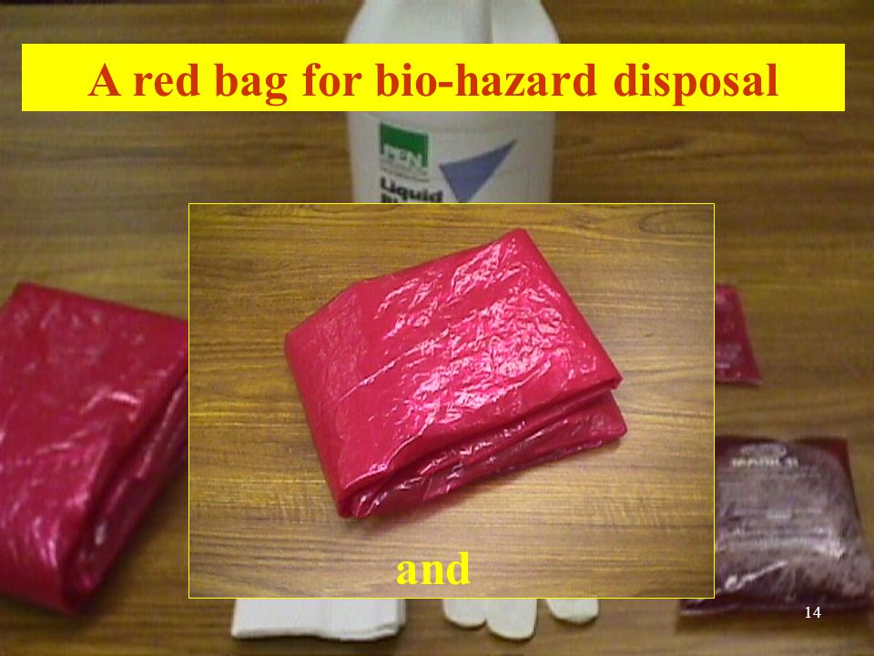 A red bag for bio-hazard disposal and 14