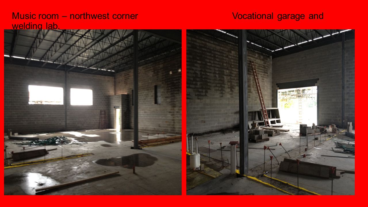 Music room – northwest corner Vocational garage and welding lab.