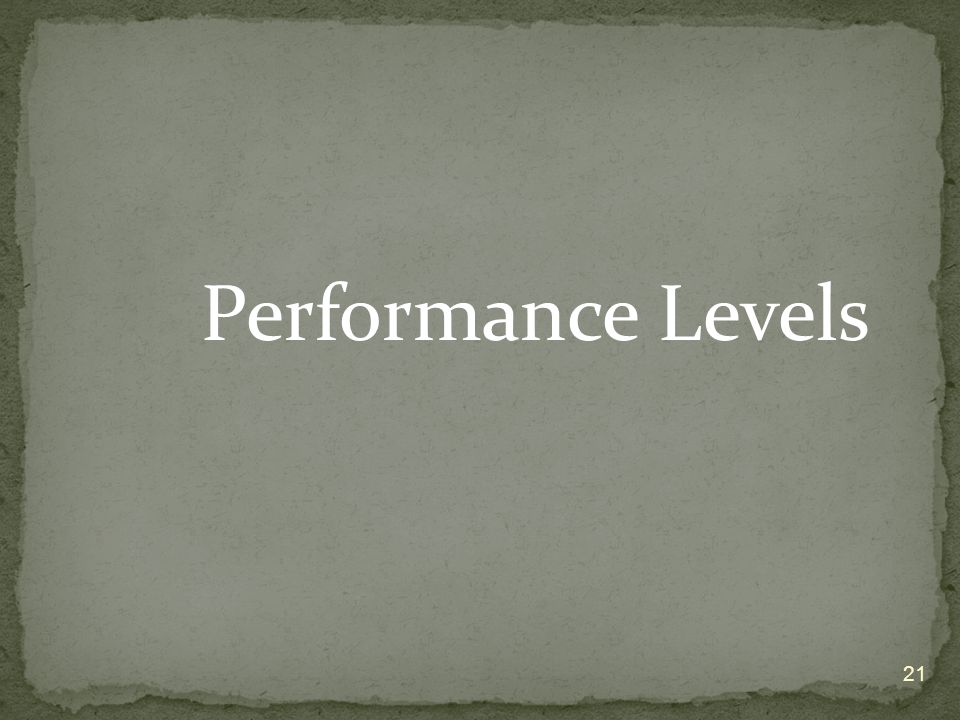 Performance Levels 21