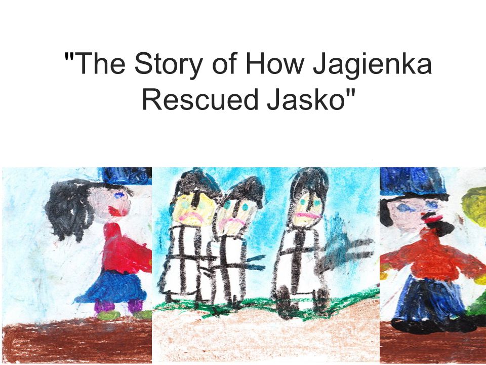 The Story of How Jagienka Rescued Jasko