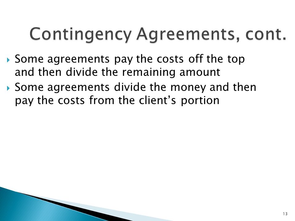 13 Contingency Agreements, cont.