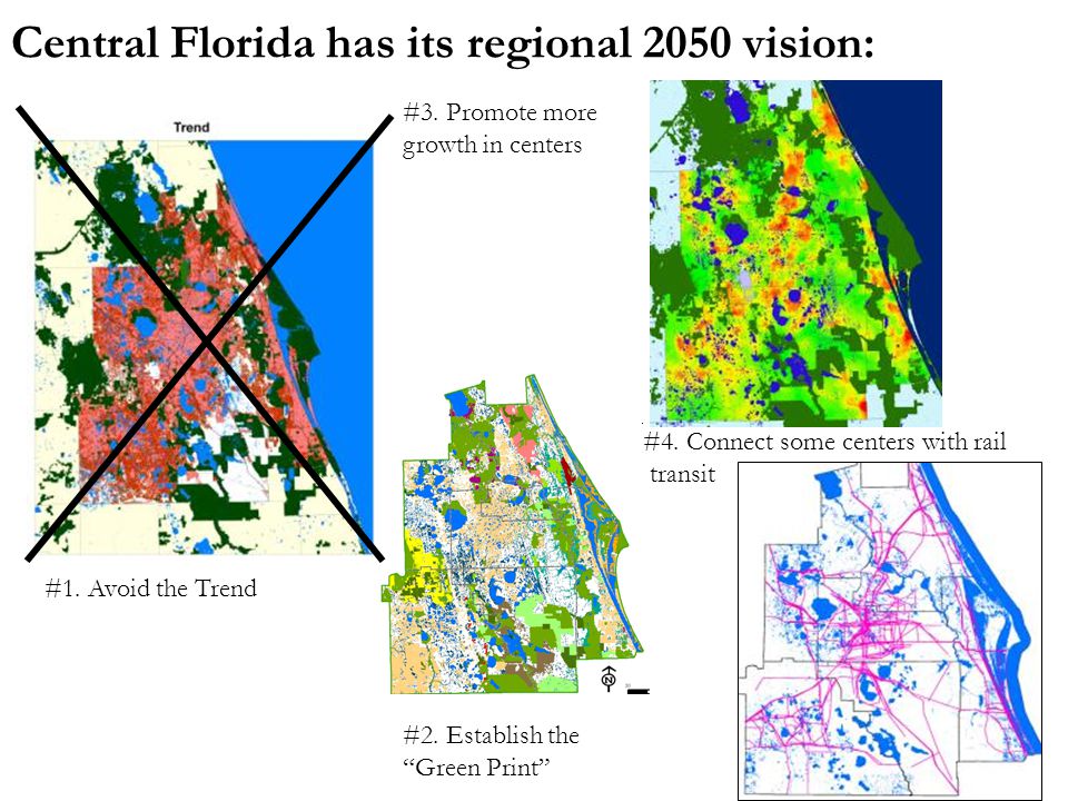 Central Florida has its regional 2050 vision: #1. Avoid the Trend #2.