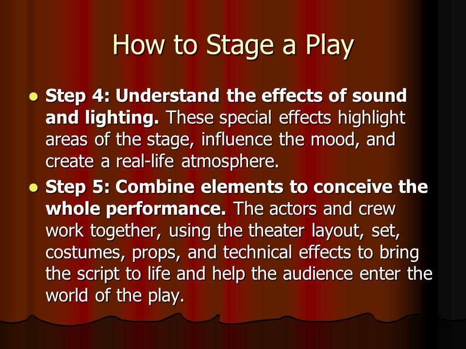 How to Stage a Play Step 2: Conceive of a dramatic set.