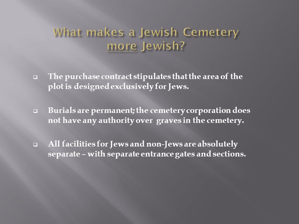  The purchase contract stipulates that the area of the plot is designed exclusively for Jews.