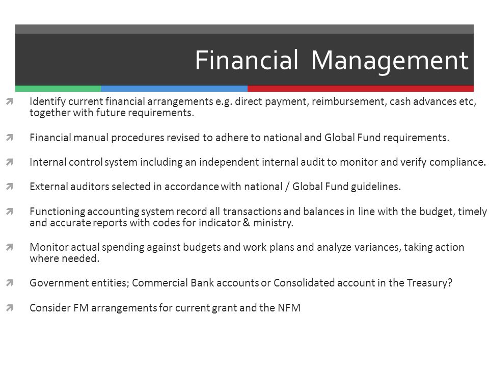 Financial Management  Identify current financial arrangements e.g.