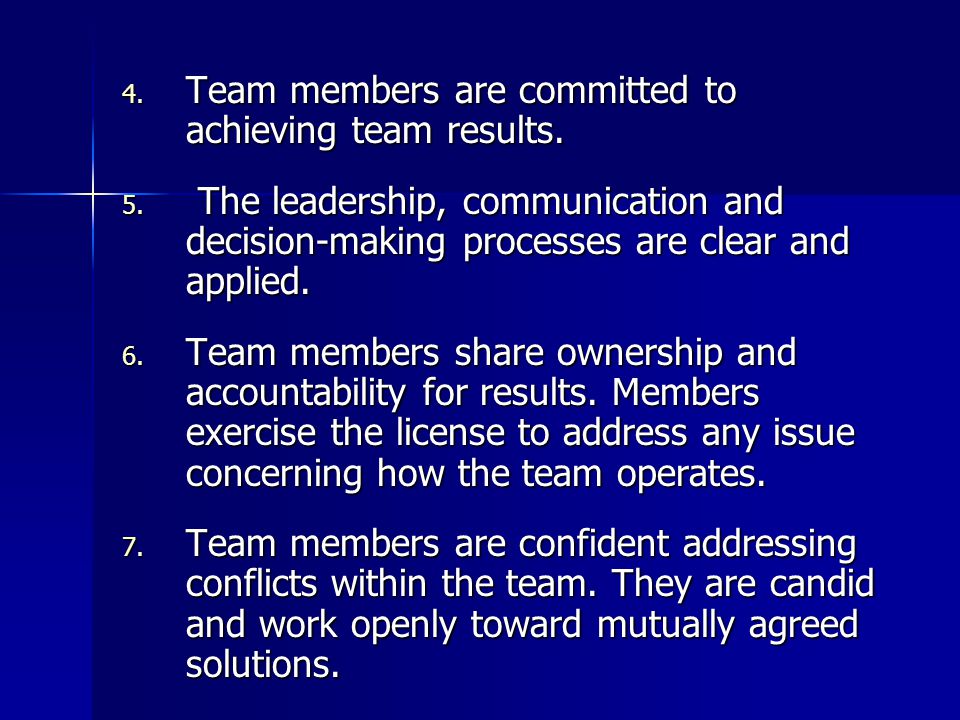 4. Team members are committed to achieving team results.