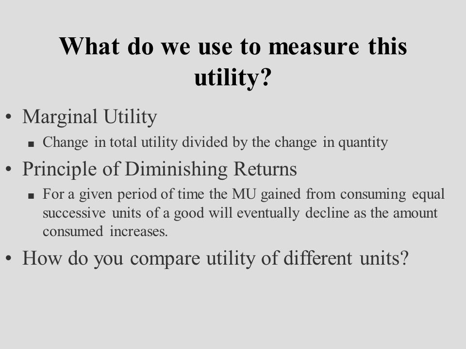 What do we use to measure this utility.