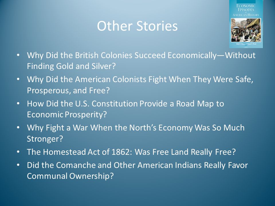 Other Stories Why Did the British Colonies Succeed Economically—Without Finding Gold and Silver.