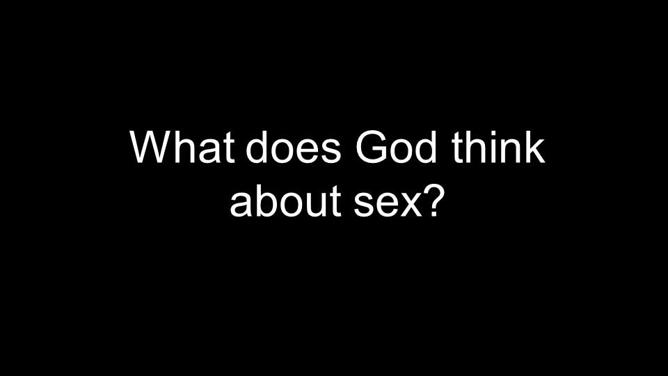 What does God think about sex