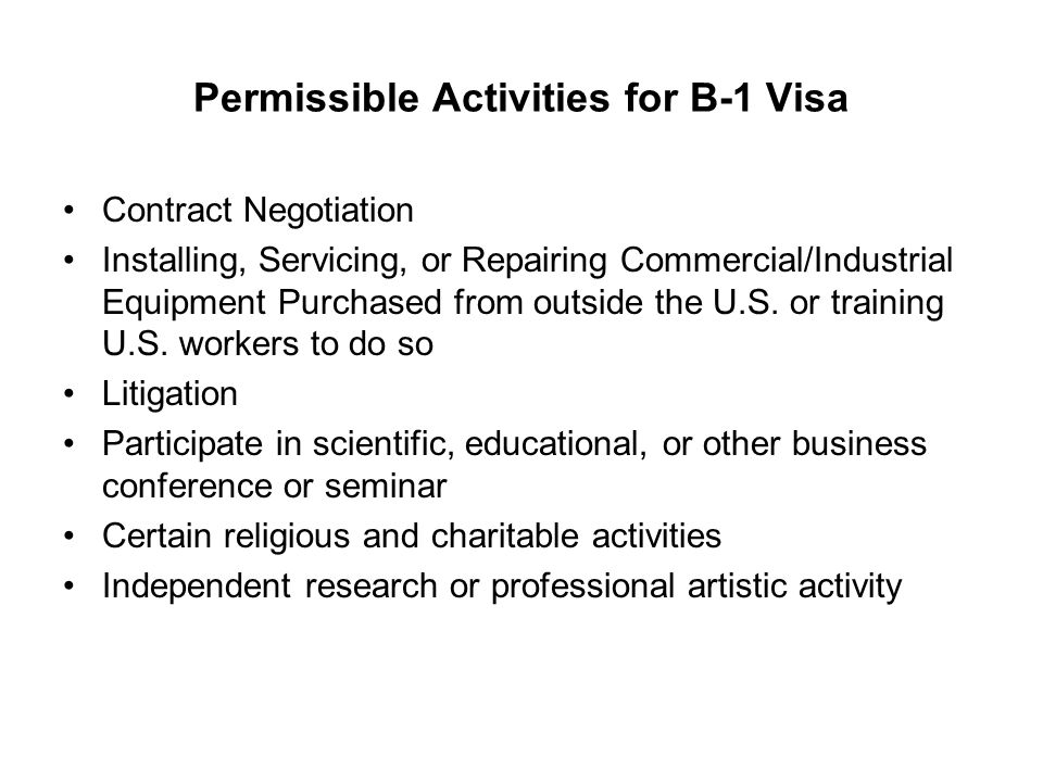 Permissible Activities for B-1 Visa Contract Negotiation Installing, Servicing, or Repairing Commercial/Industrial Equipment Purchased from outside the U.S.