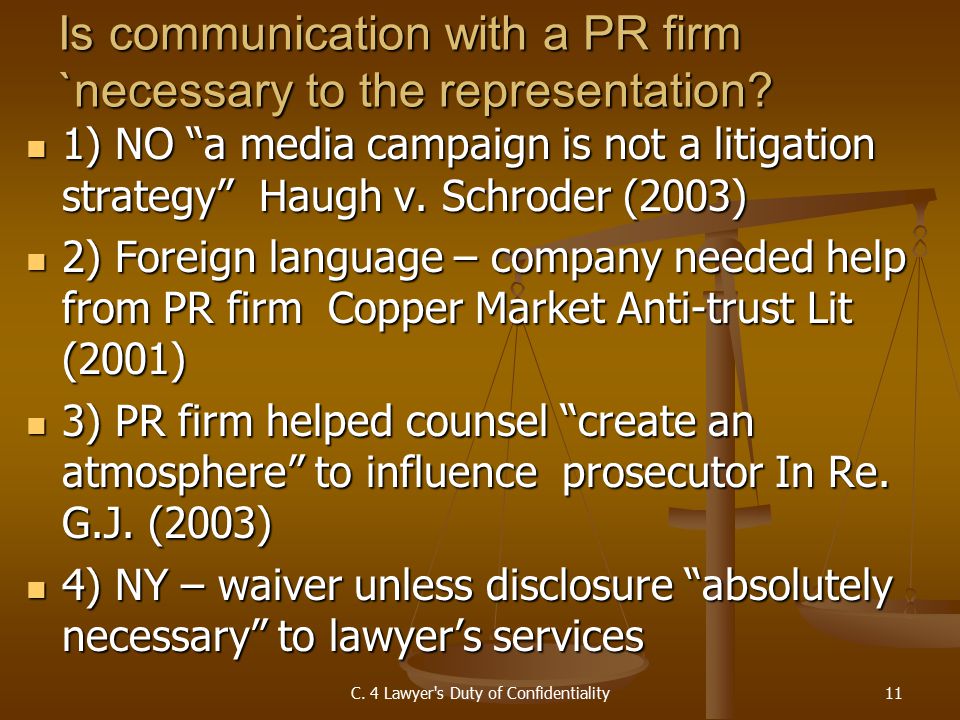 Is communication with a PR firm `necessary to the representation.