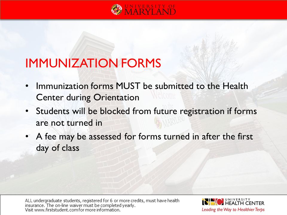 ALL undergraduate students, registered for 6 or more credits, must have health insurance.