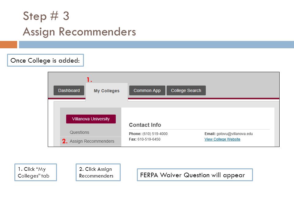 Step # 3 Assign Recommenders Once College is added: 1.