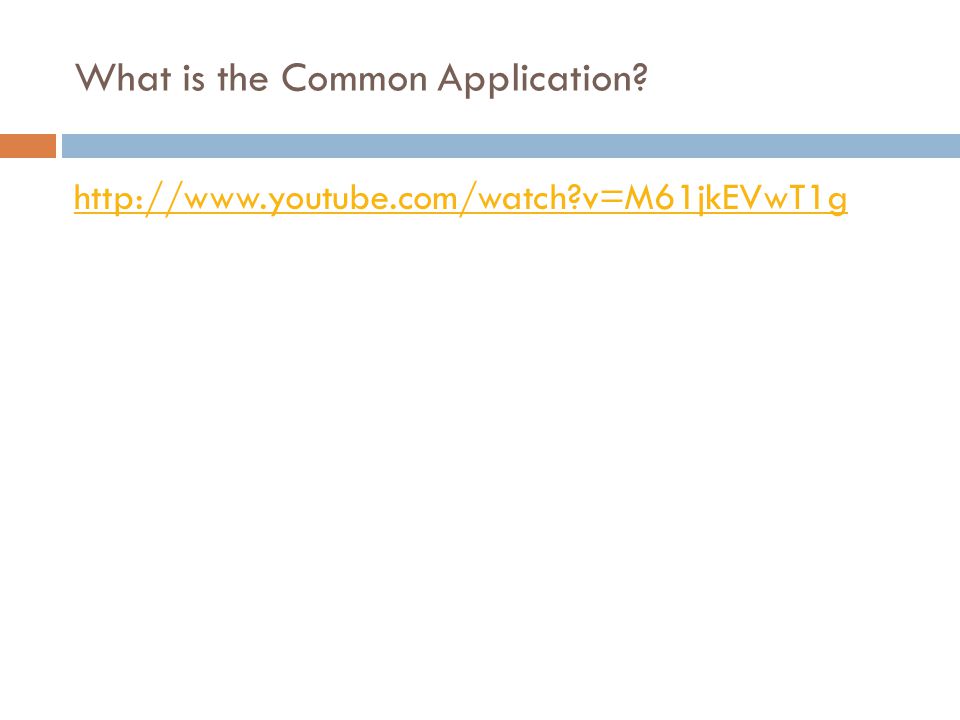 What is the Common Application   v=M61jkEVwT1g