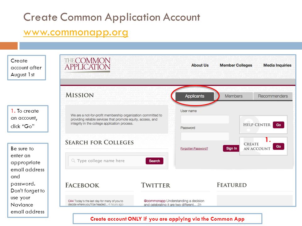 Create Common Application Account     Create account after August 1st 1.