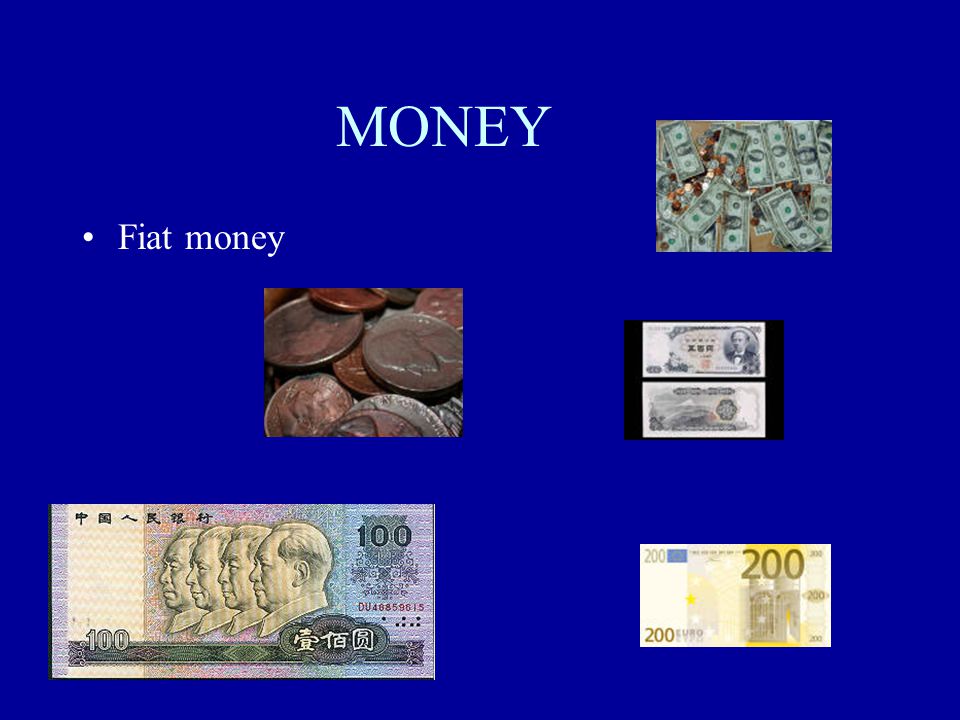 MONEY Fiat money