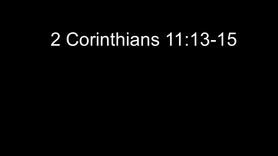2 Corinthians 11:13-15