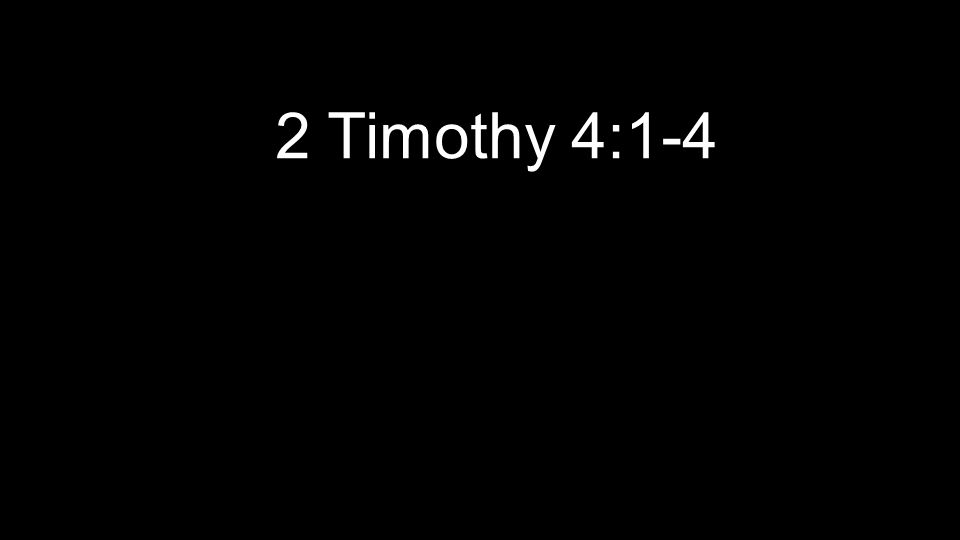 2 Timothy 4:1-4