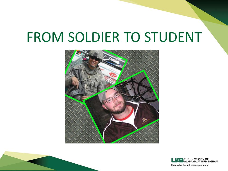 FROM SOLDIER TO STUDENT
