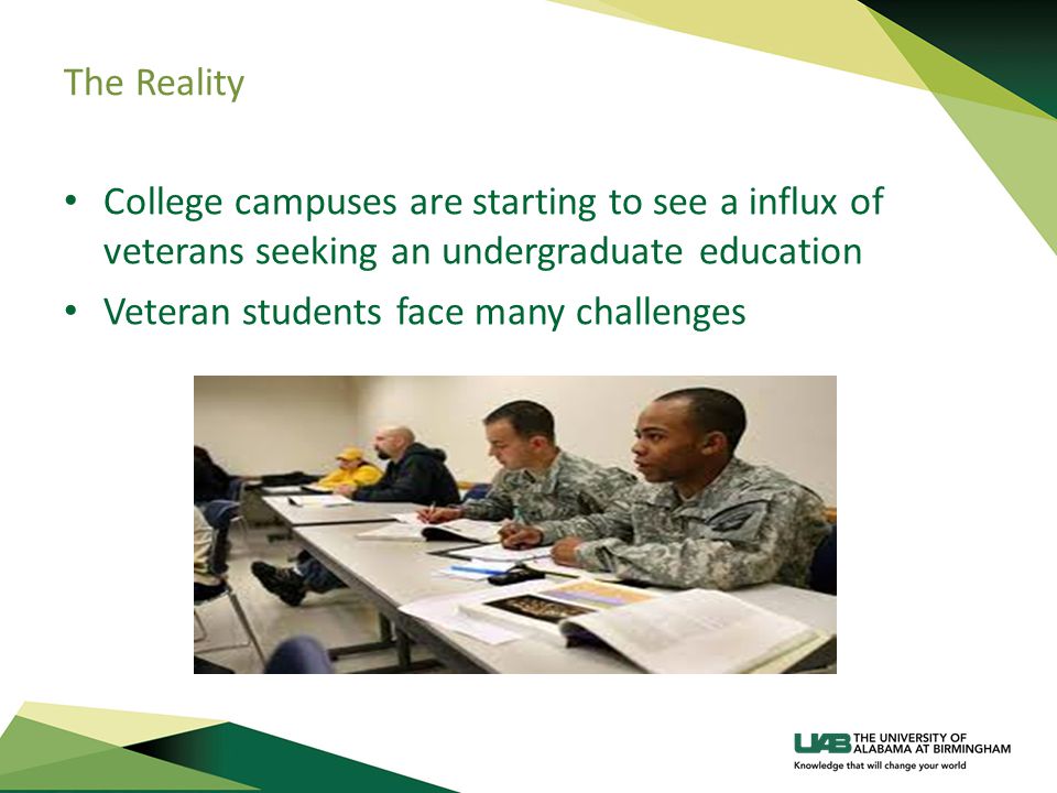 The Reality College campuses are starting to see a influx of veterans seeking an undergraduate education Veteran students face many challenges