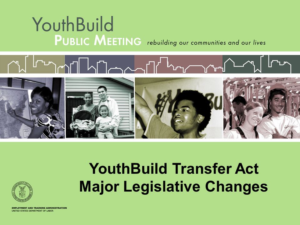 YouthBuild Transfer Act Major Legislative Changes