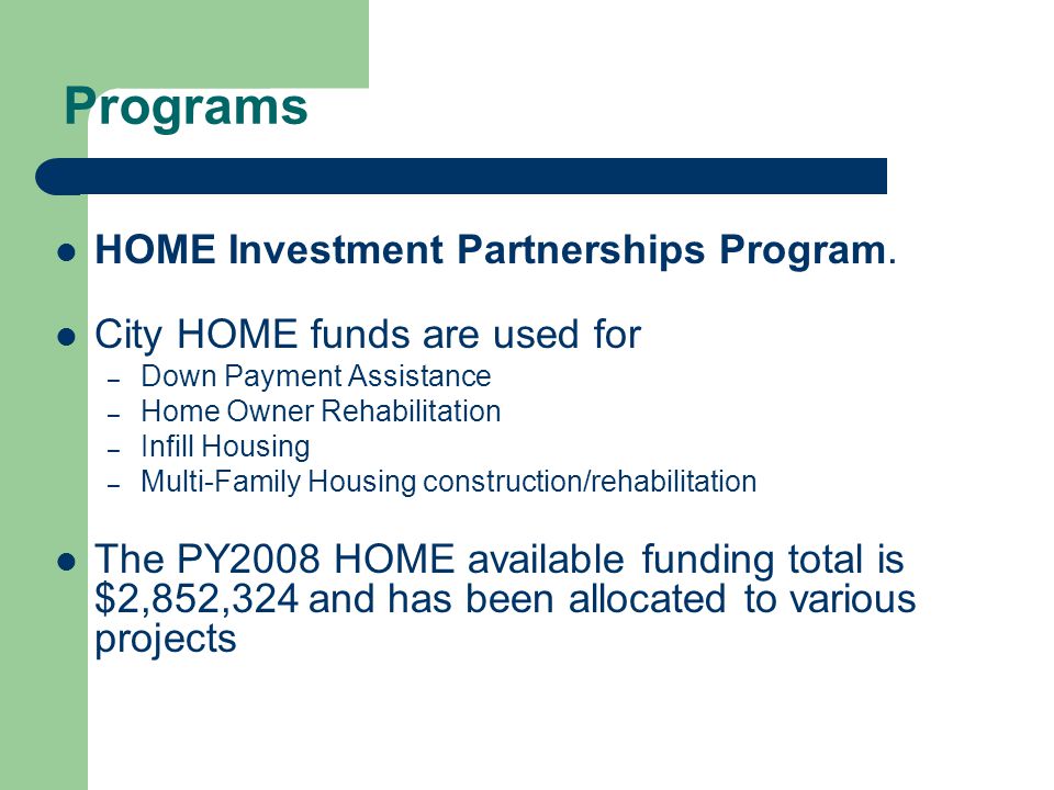 Programs HOME Investment Partnerships Program.