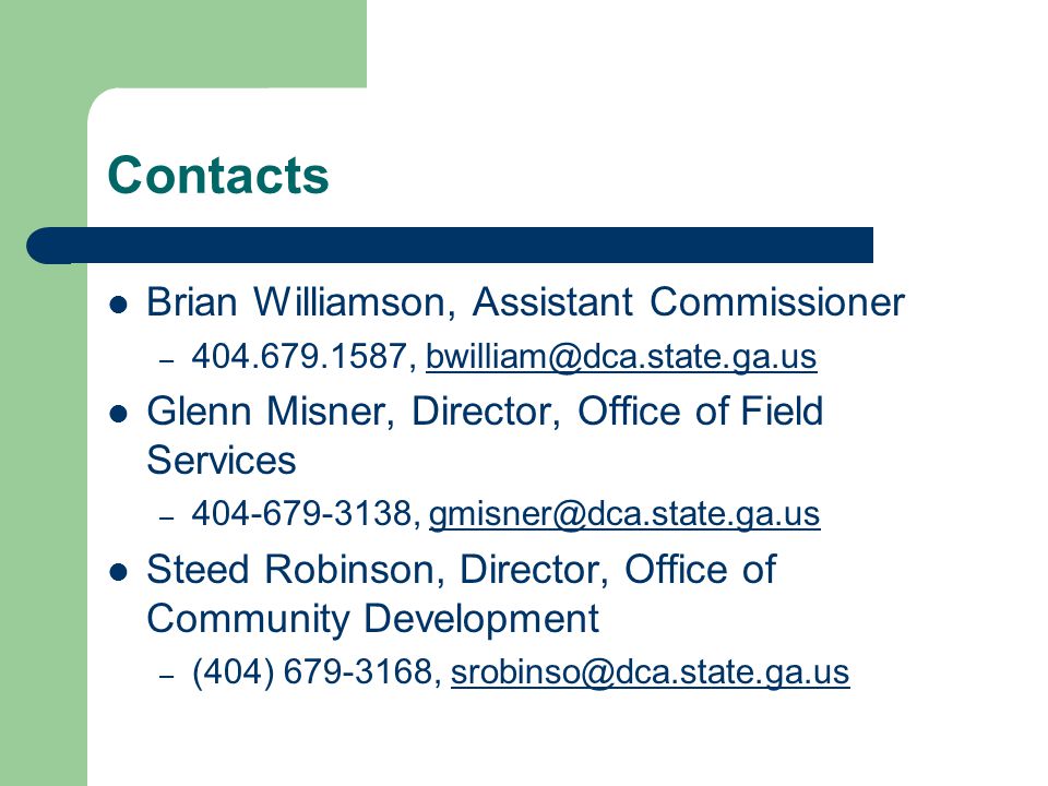 Contacts Brian Williamson, Assistant Commissioner – , Glenn Misner, Director, Office of Field Services – , Steed Robinson, Director, Office of Community Development – (404) ,