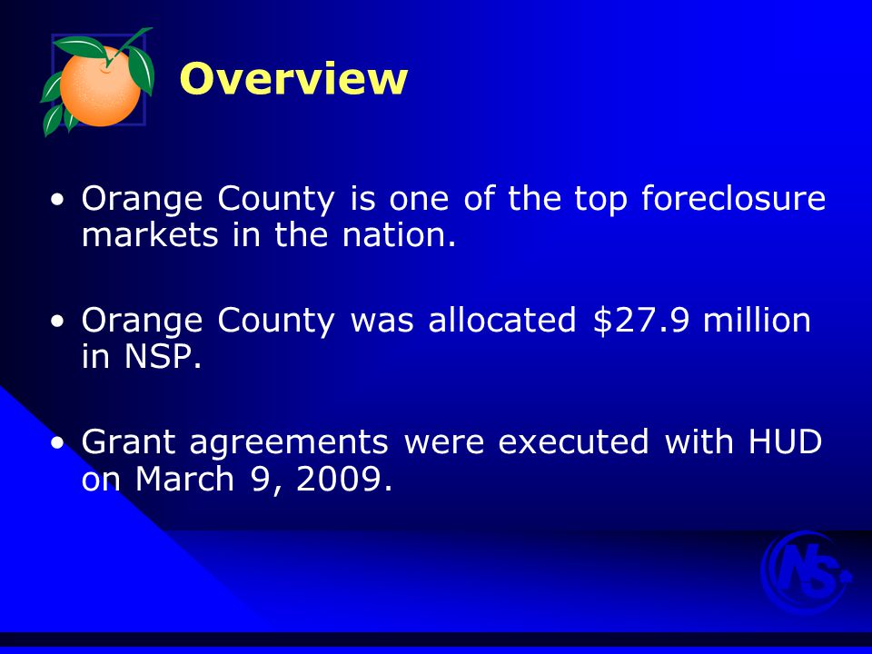 Overview Orange County is one of the top foreclosure markets in the nation.