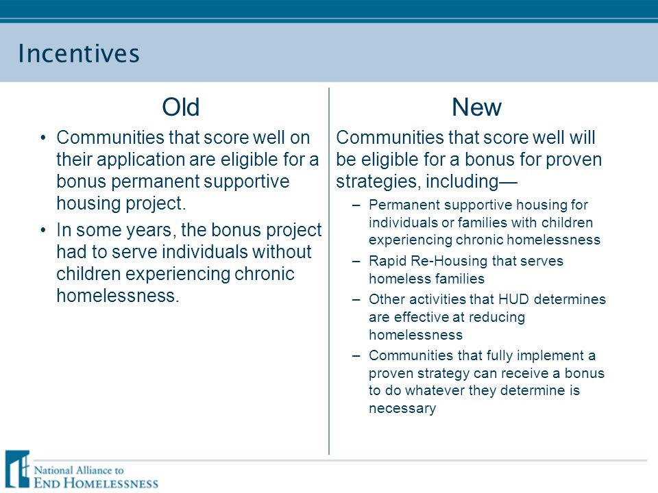 Incentives Old Communities that score well on their application are eligible for a bonus permanent supportive housing project.