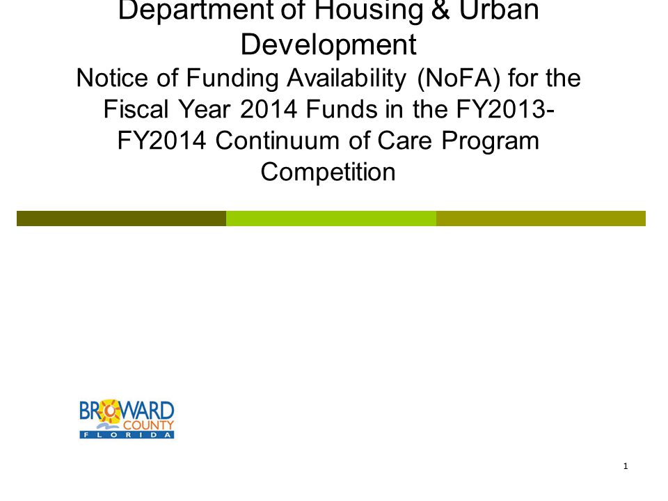 Department of Housing & Urban Development Notice of Funding Availability (NoFA) for the Fiscal Year 2014 Funds in the FY2013- FY2014 Continuum of Care Program Competition 1