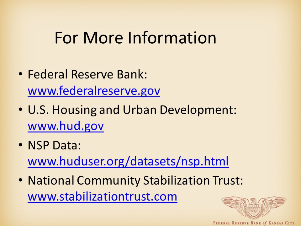 For More Information Federal Reserve Bank:     U.S.