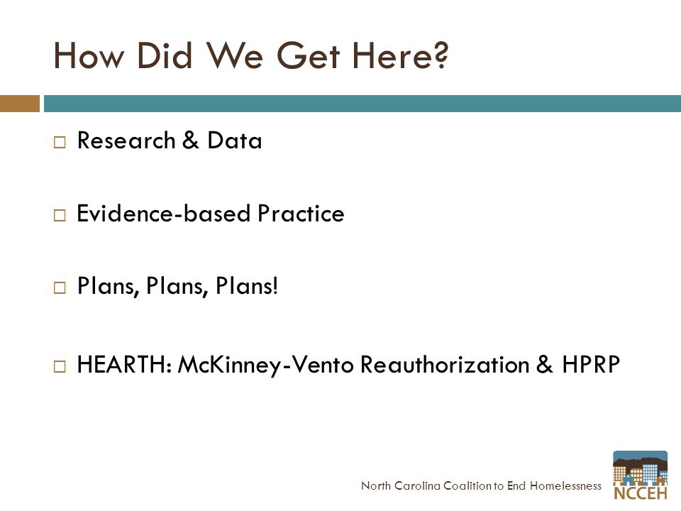 How Did We Get Here.  Research & Data  Evidence-based Practice  Plans, Plans, Plans.
