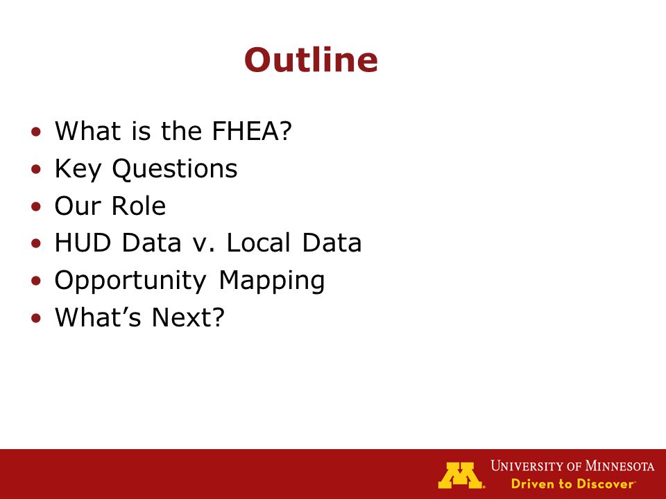 Outline What is the FHEA. Key Questions Our Role HUD Data v.