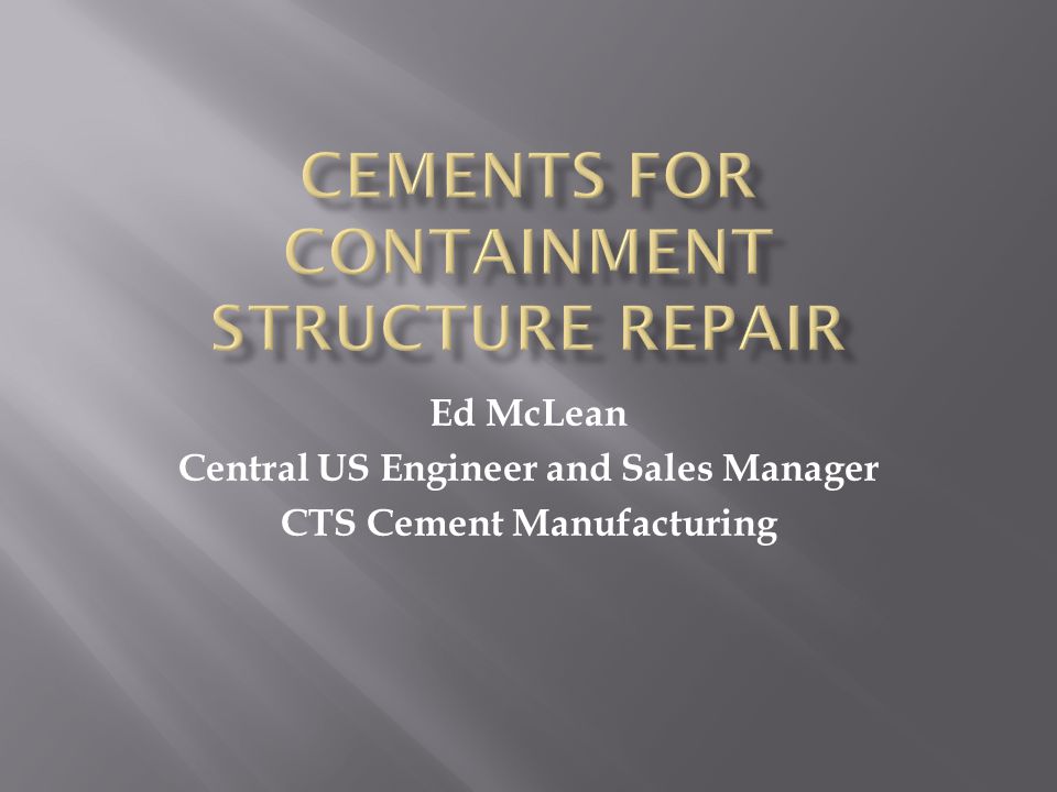 Ed McLean Central US Engineer and Sales Manager CTS Cement Manufacturing
