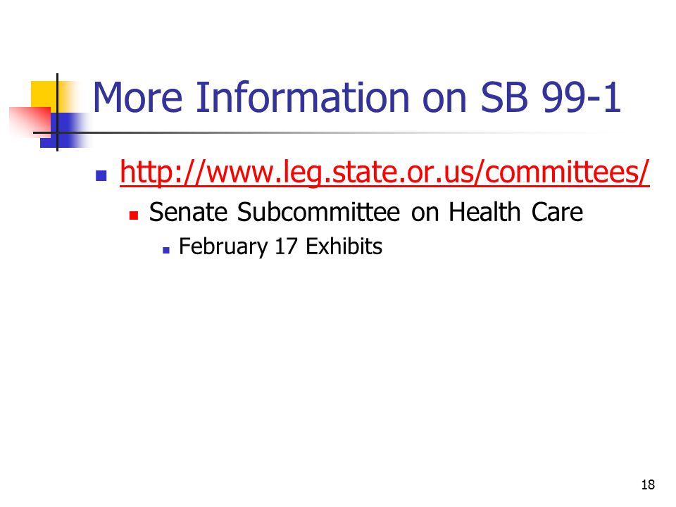 18 More Information on SB Senate Subcommittee on Health Care February 17 Exhibits