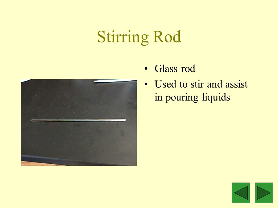 Stirring Rod Glass rod Used to stir and assist in pouring liquids