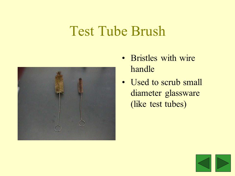 Test Tube Brush Bristles with wire handle Used to scrub small diameter glassware (like test tubes)