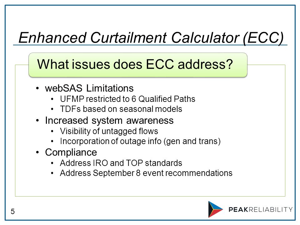 5 webSAS Limitations UFMP restricted to 6 Qualified Paths TDFs based on seasonal models Increased system awareness Visibility of untagged flows Incorporation of outage info (gen and trans) Compliance Address IRO and TOP standards Address September 8 event recommendations What issues does ECC address