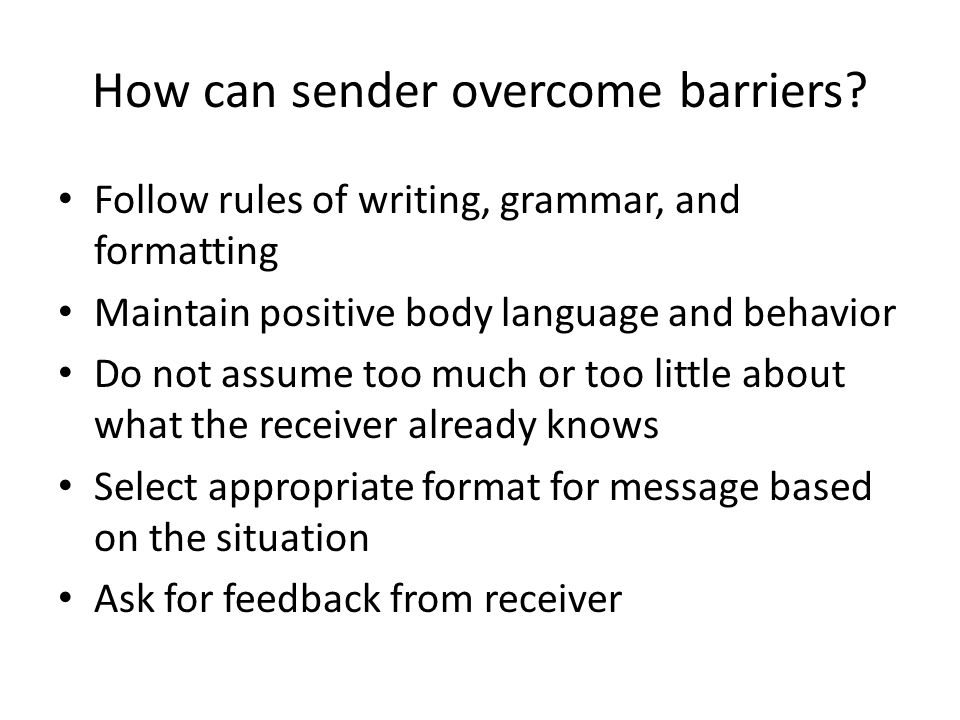 How can sender overcome barriers.