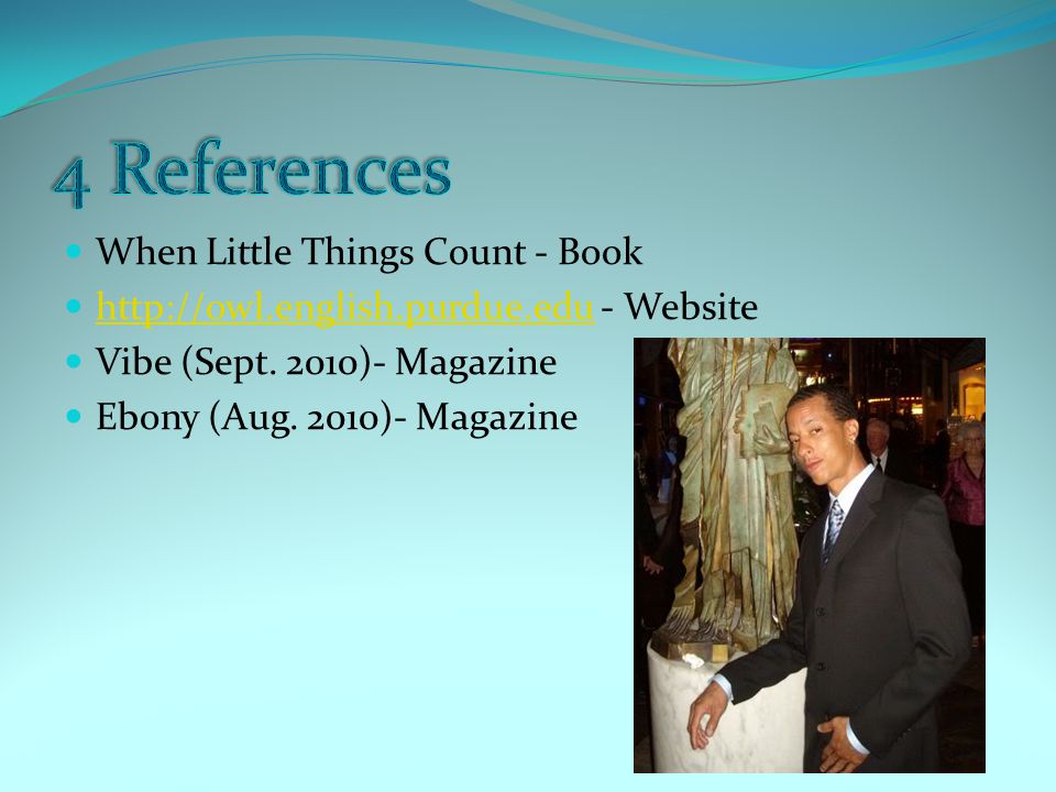 When Little Things Count - Book   - Website   Vibe (Sept.