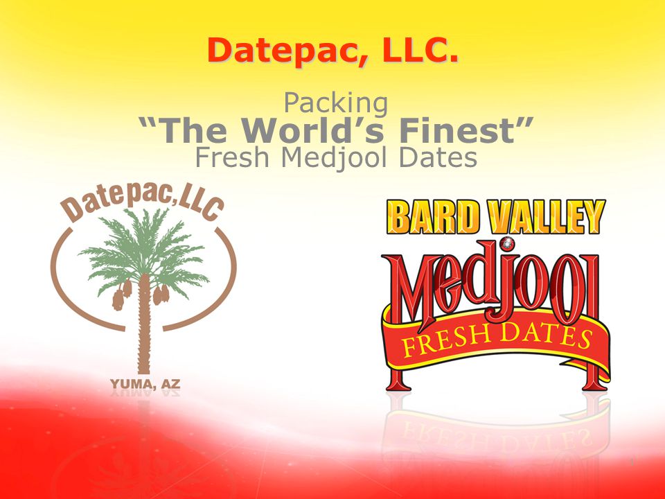 1 Packing The World’s Finest Fresh Medjool Dates Datepac, LLC.
