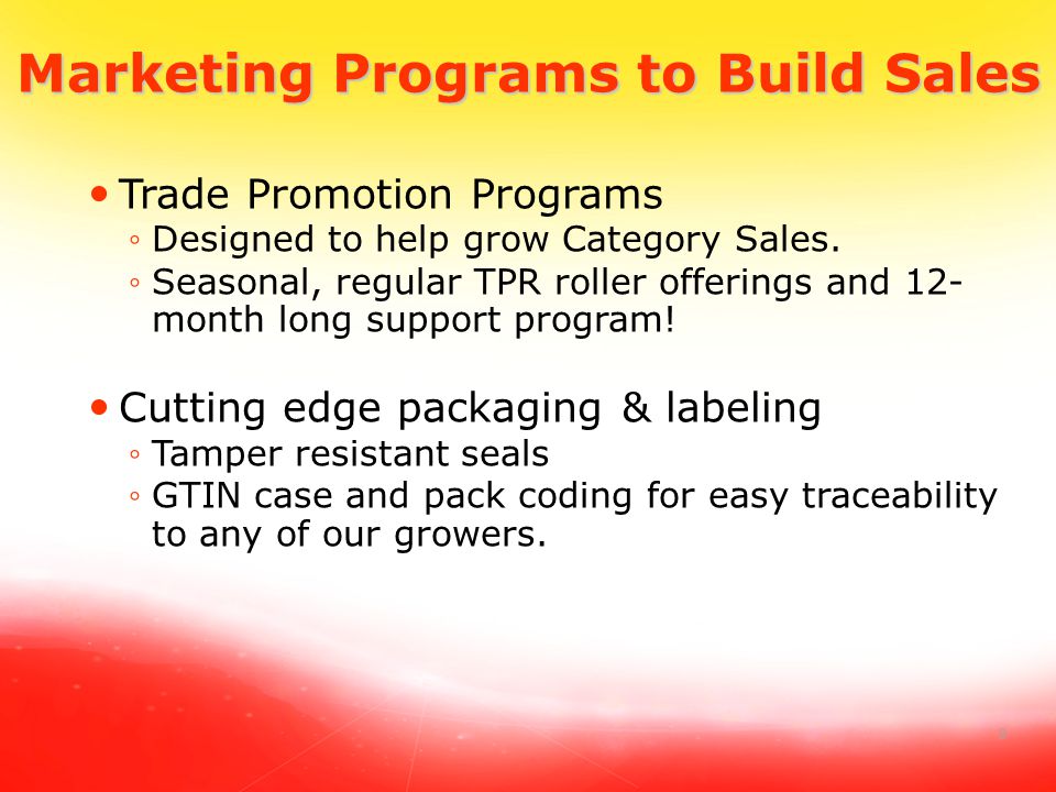9 Marketing Programs to Build Sales Trade Promotion Programs ◦Designed to help grow Category Sales.